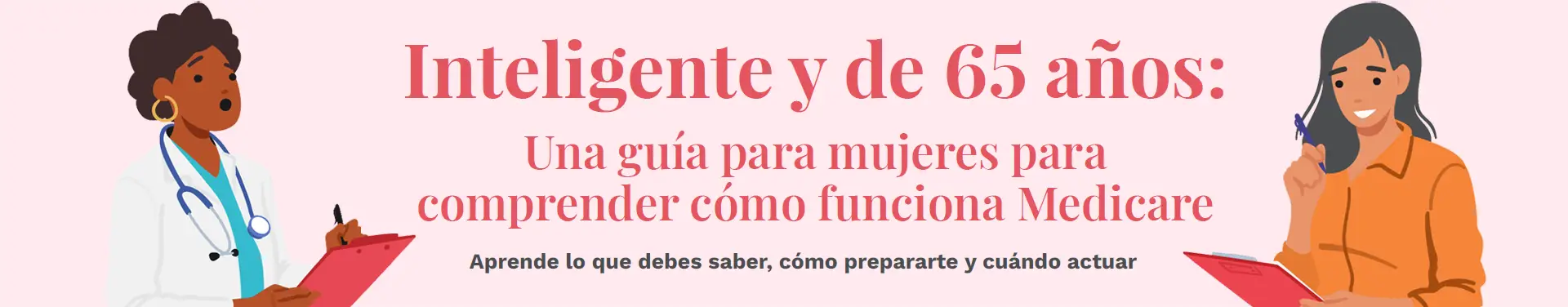 Una guía para mujeres para comprender cómo funciona Medicare